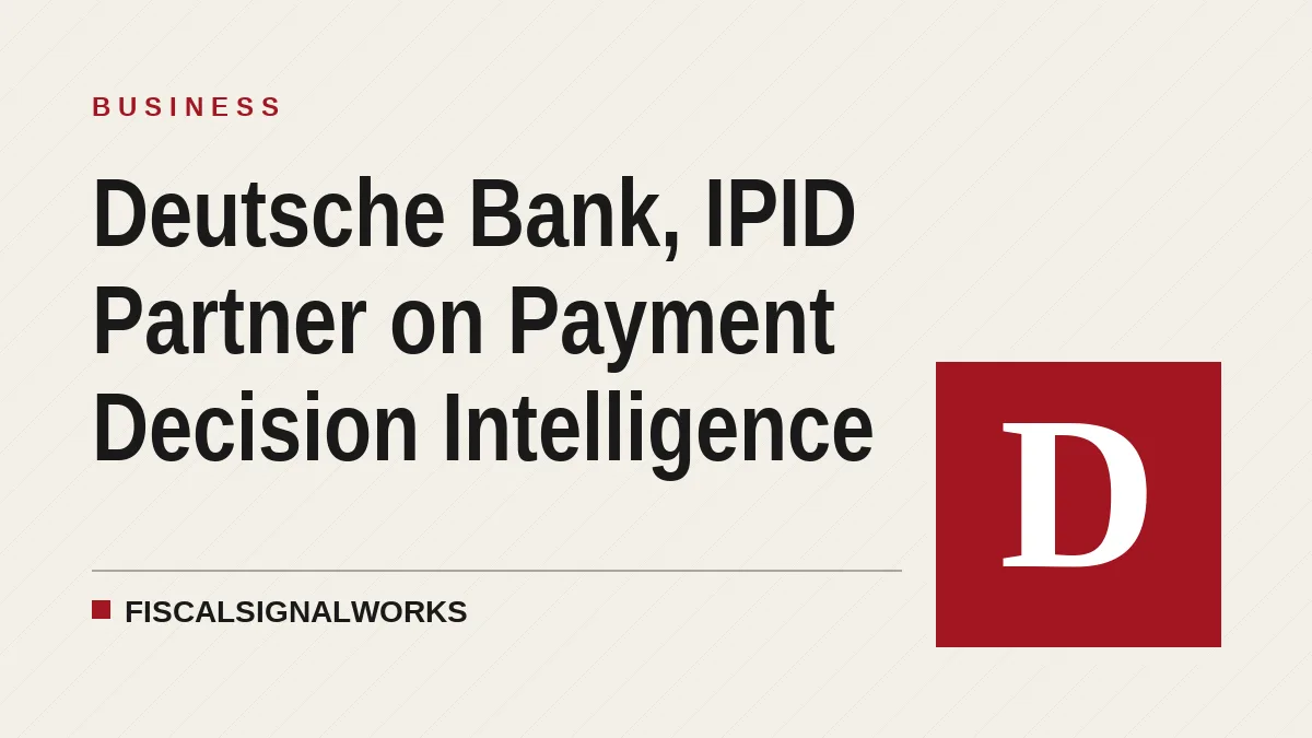 Deutsche Bank, IPID Partner on Payment Decision Intelligence