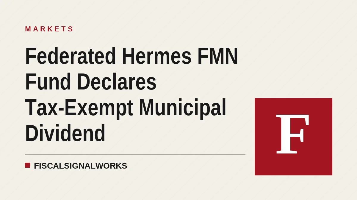 Federated Hermes FMN Fund Declares Tax-Exempt Municipal Dividend
