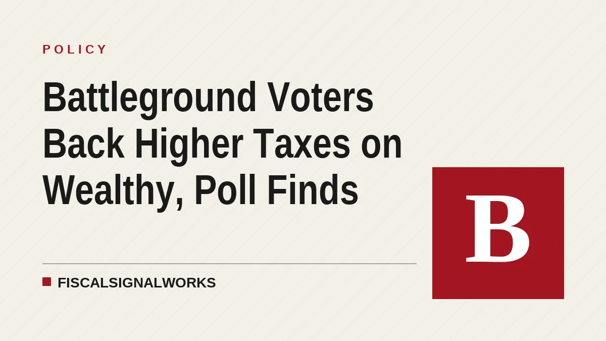 Battleground Voters Back Higher Taxes on Wealthy, Poll Finds
