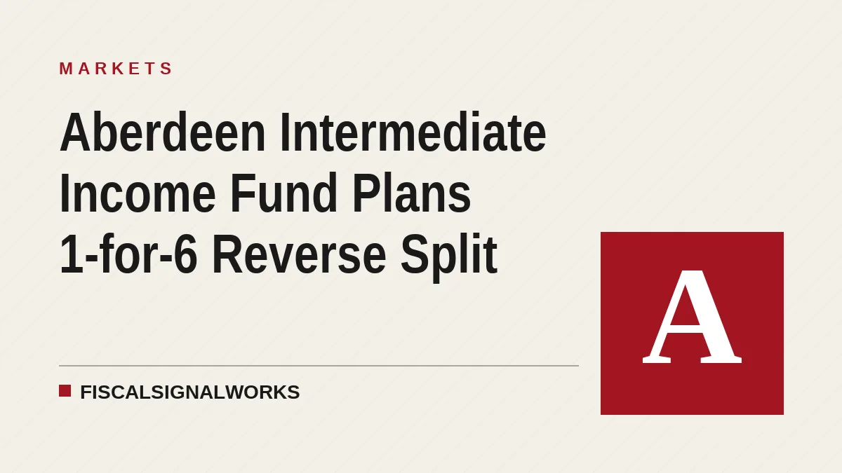 Aberdeen Intermediate Income Fund Plans 1-for-6 Reverse Split