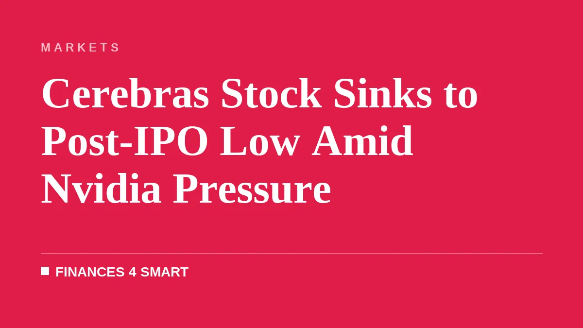 Cerebras Stock Sinks to Post-IPO Low Amid Nvidia Pressure