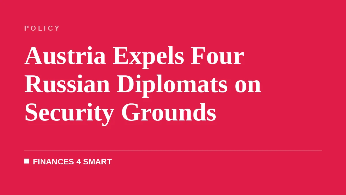 Austria Expels Four Russian Diplomats on Security Grounds