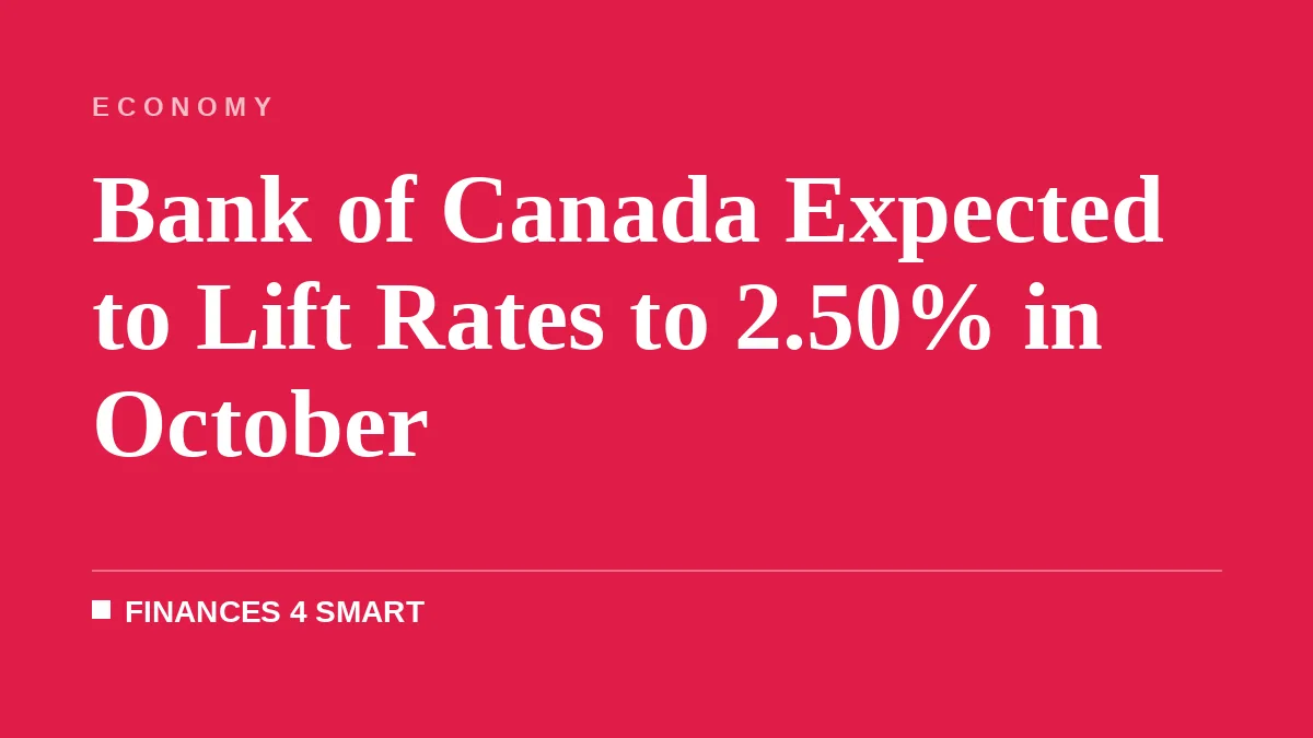 Bank of Canada Expected to Lift Rates to 2.50% in October