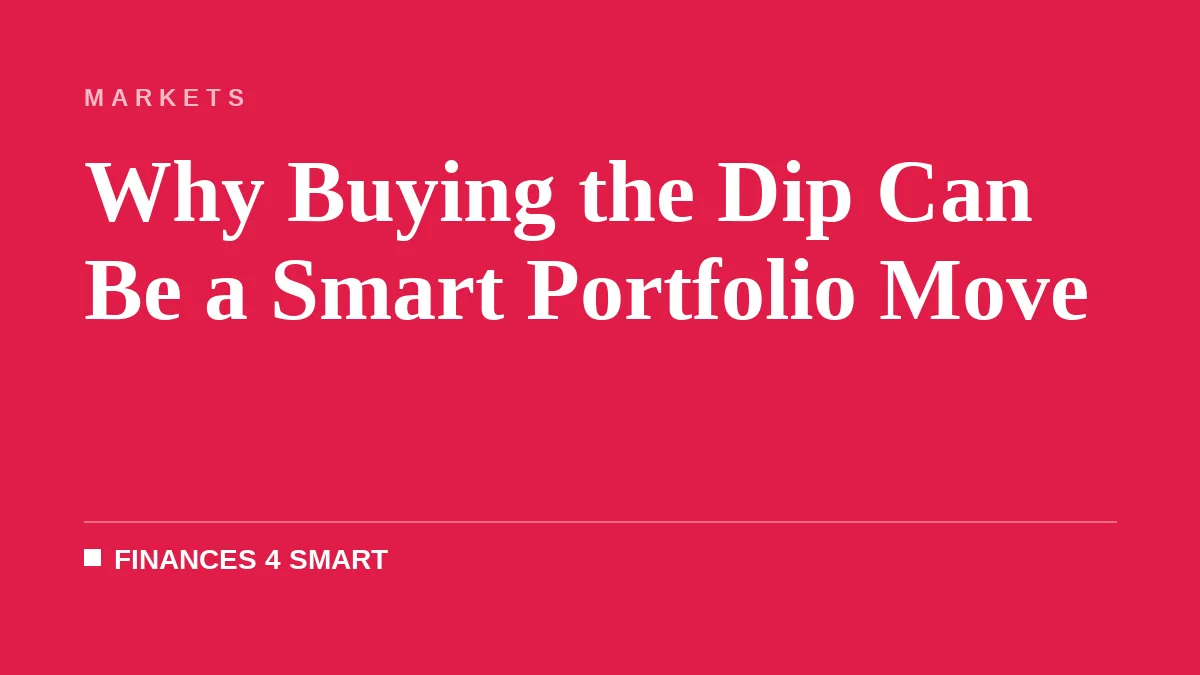 Why Buying the Dip Can Be a Smart Portfolio Move
