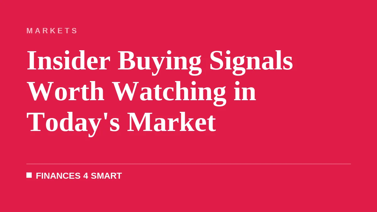 Insider Buying Signals Worth Watching in Today's Market