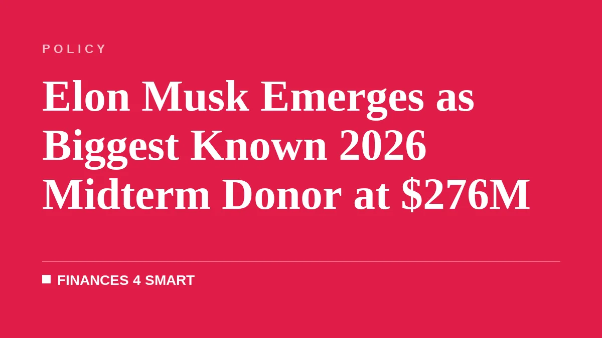 Elon Musk Emerges as Biggest Known 2026 Midterm Donor at $276M