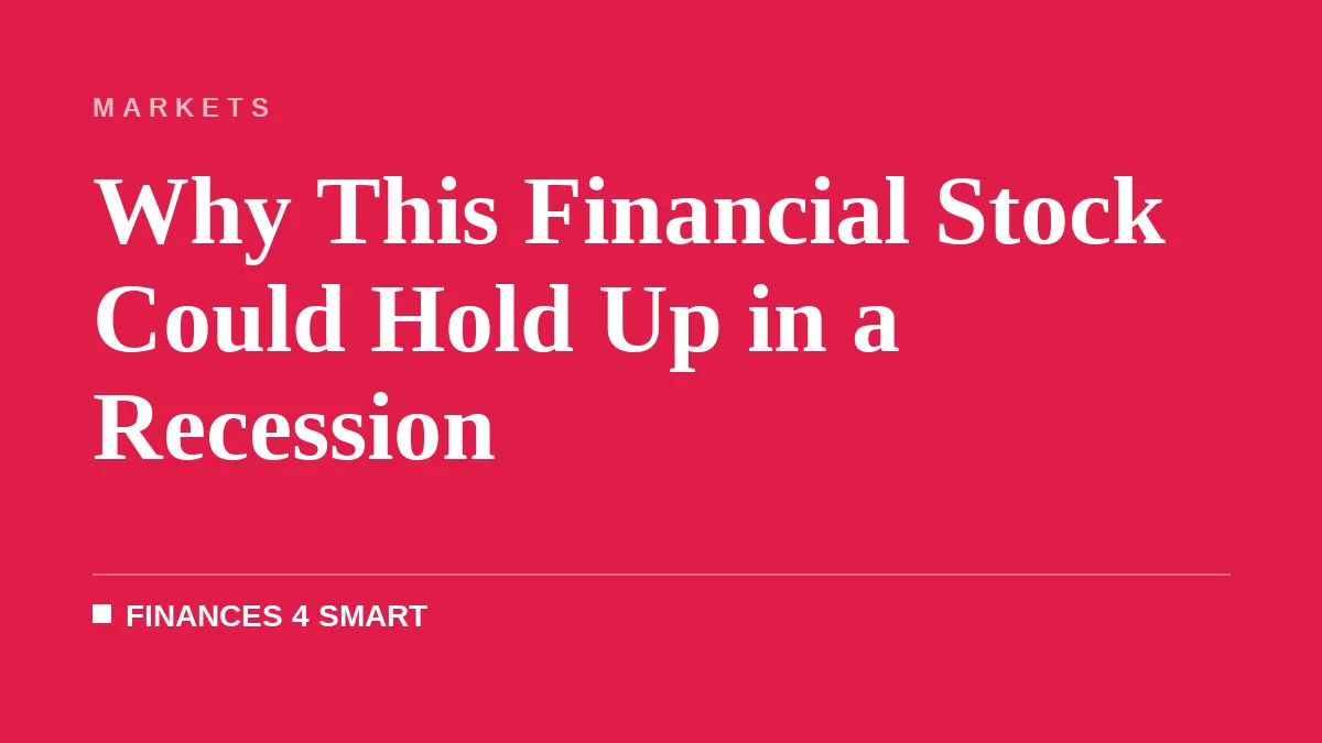 Why This Financial Stock Could Hold Up in a Recession