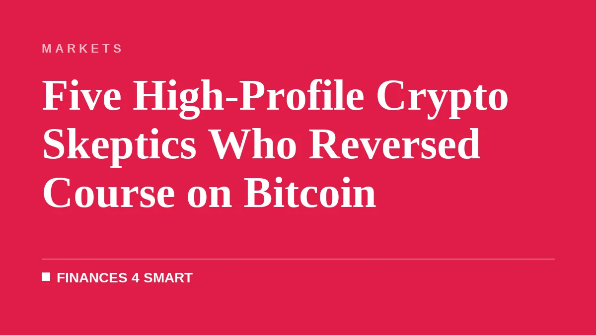 Five High-Profile Crypto Skeptics Who Reversed Course on Bitcoin