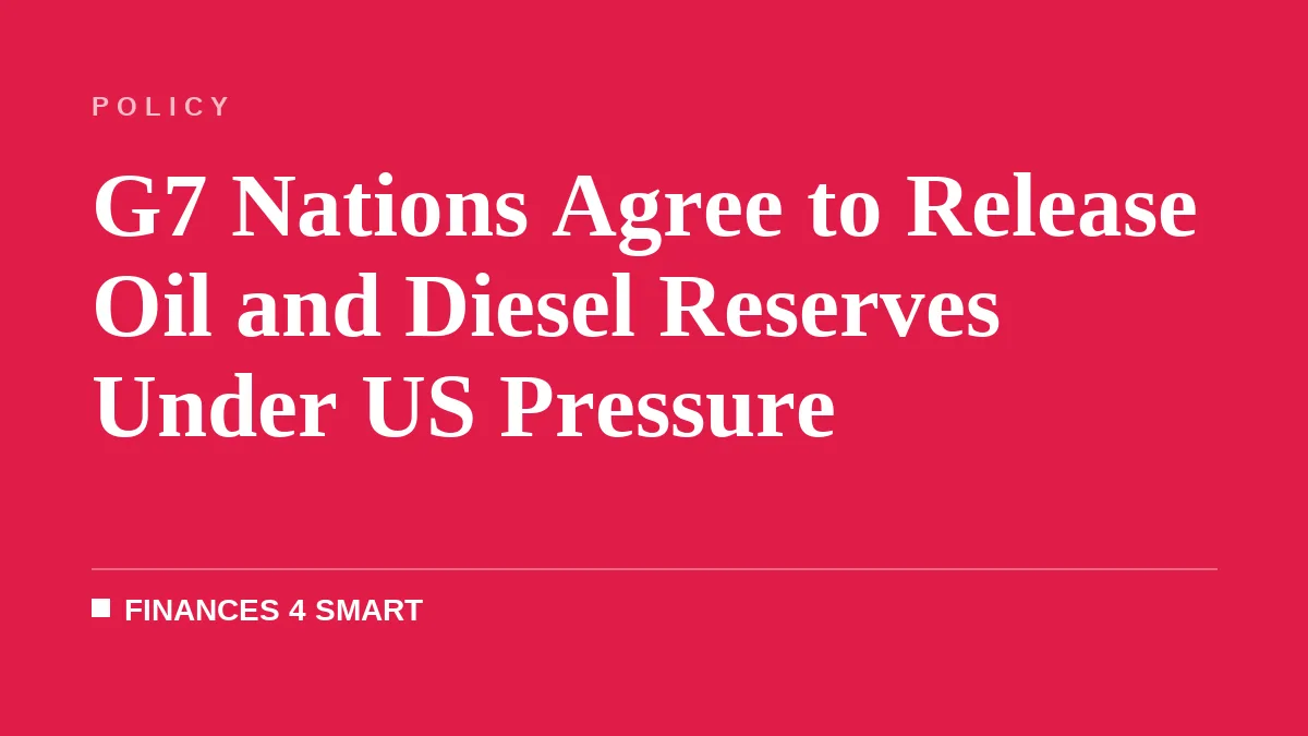 G7 Nations Agree to Release Oil and Diesel Reserves Under US Pressure