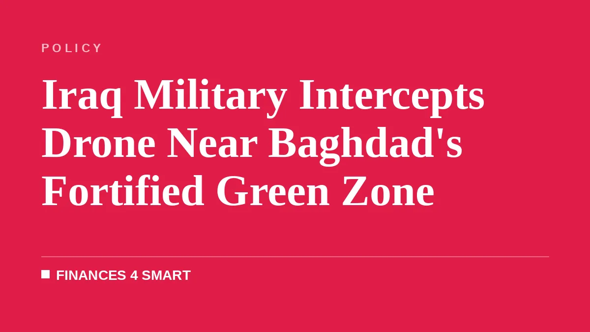 Iraq Military Intercepts Drone Near Baghdad's Fortified Green Zone