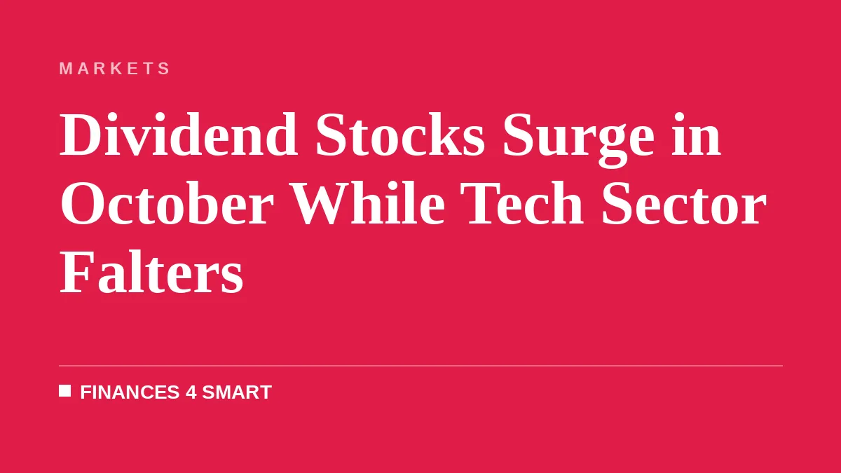 Dividend Stocks Surge in October While Tech Sector Falters