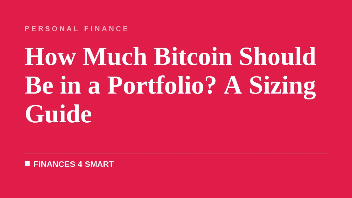 How Much Bitcoin Should Be in a Portfolio? A Sizing Guide