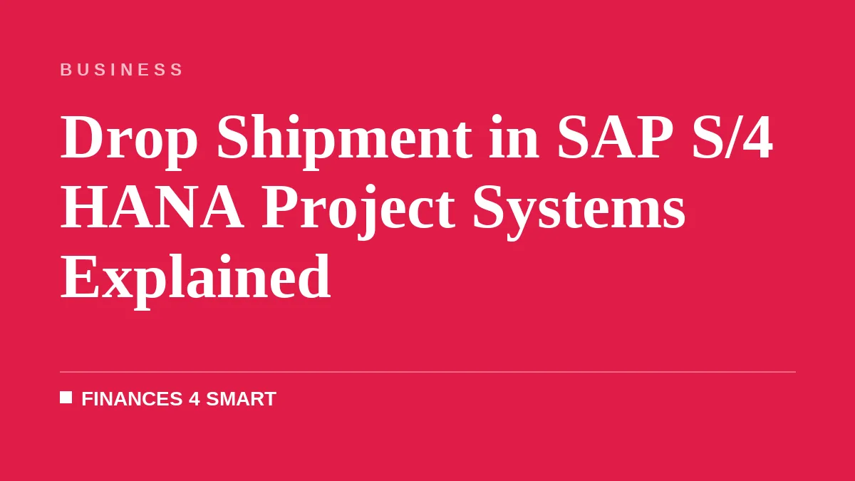 Drop Shipment in SAP S/4 HANA Project Systems Explained
