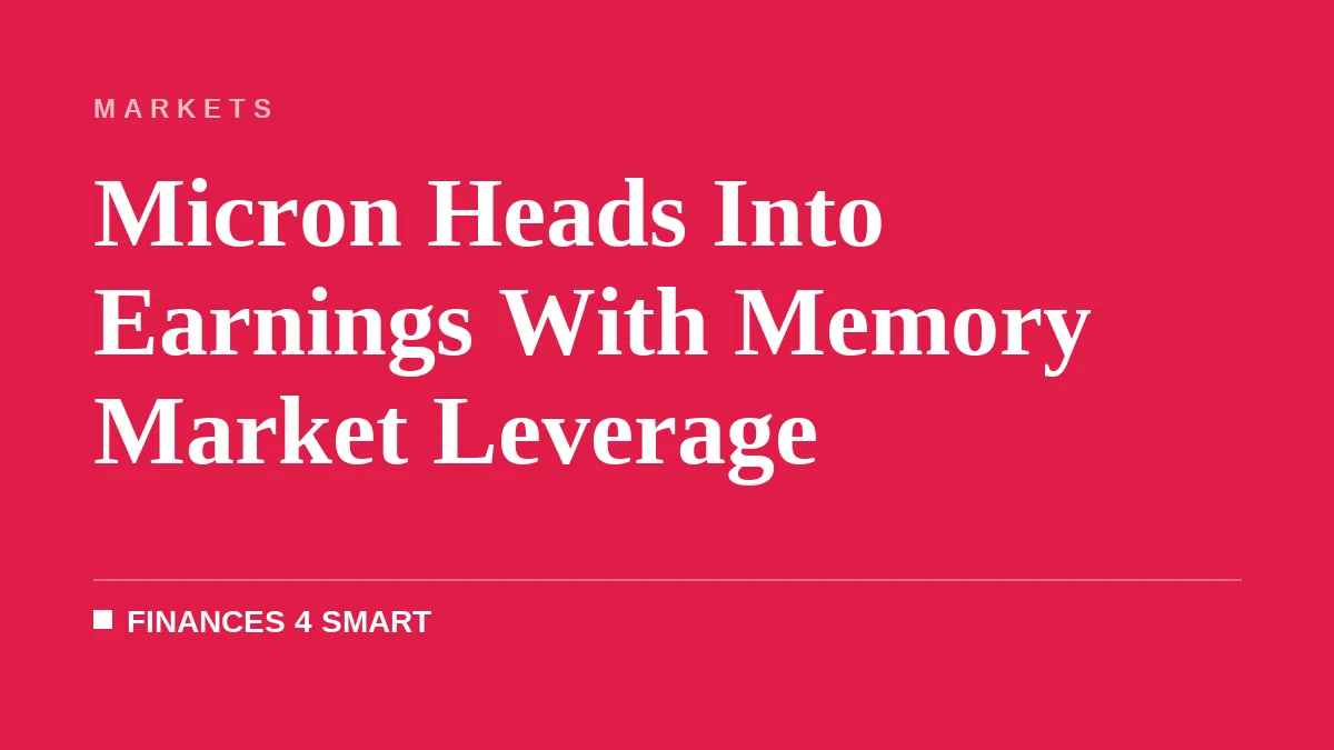 Micron Heads Into Earnings With Memory Market Leverage