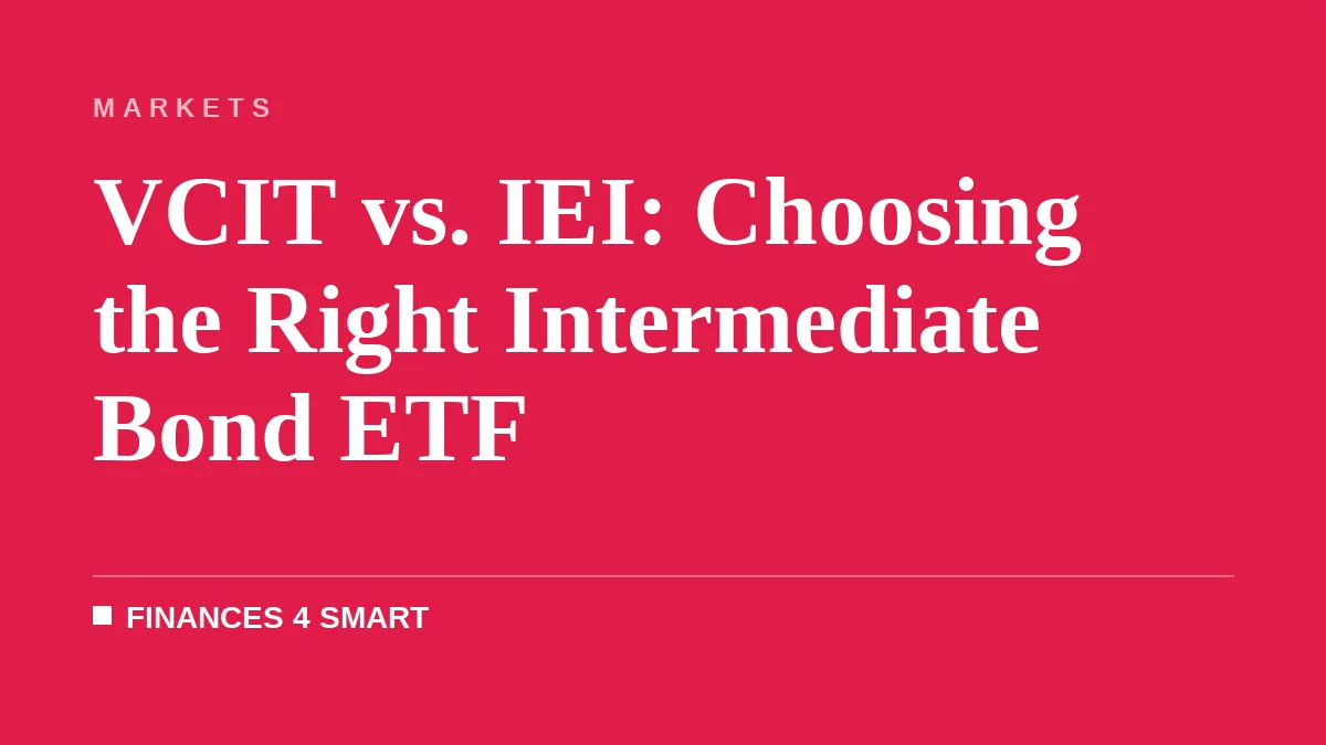 VCIT vs. IEI: Choosing the Right Intermediate Bond ETF