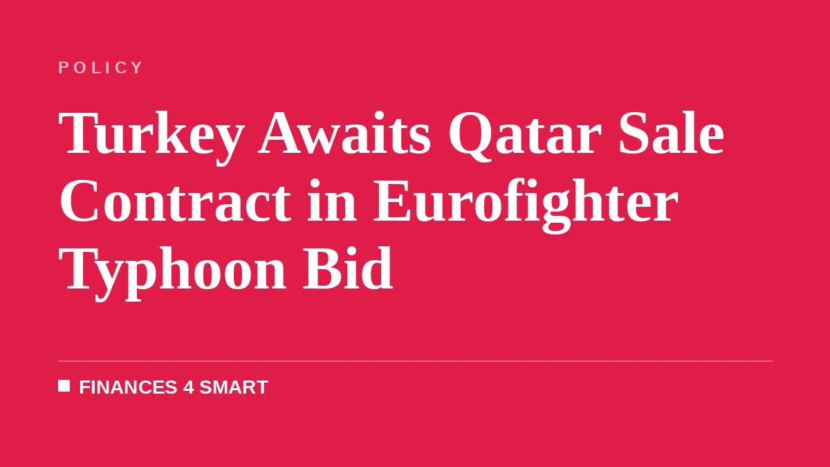 Turkey Awaits Qatar Sale Contract in Eurofighter Typhoon Bid