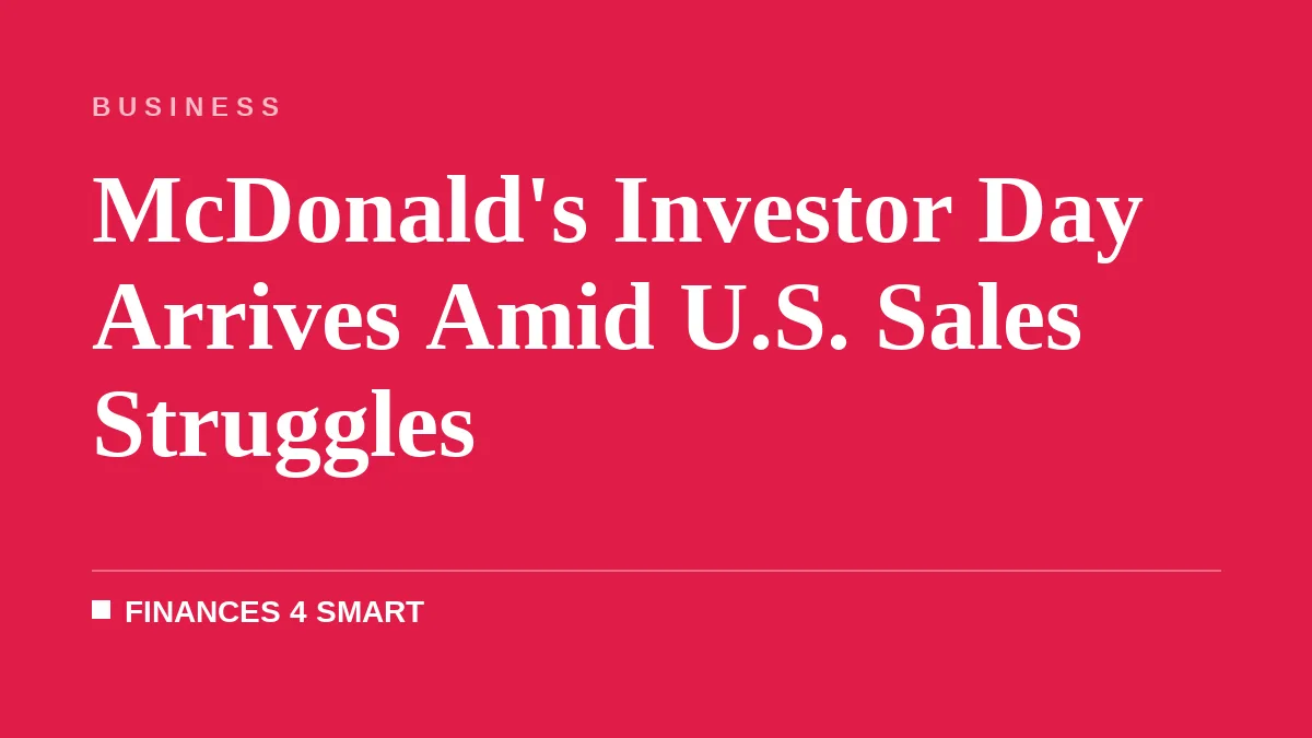 McDonald's Investor Day Arrives Amid U.S. Sales Struggles