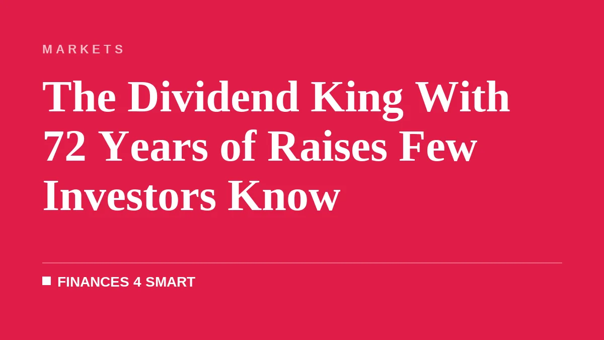 The Dividend King With 72 Years of Raises Few Investors Know