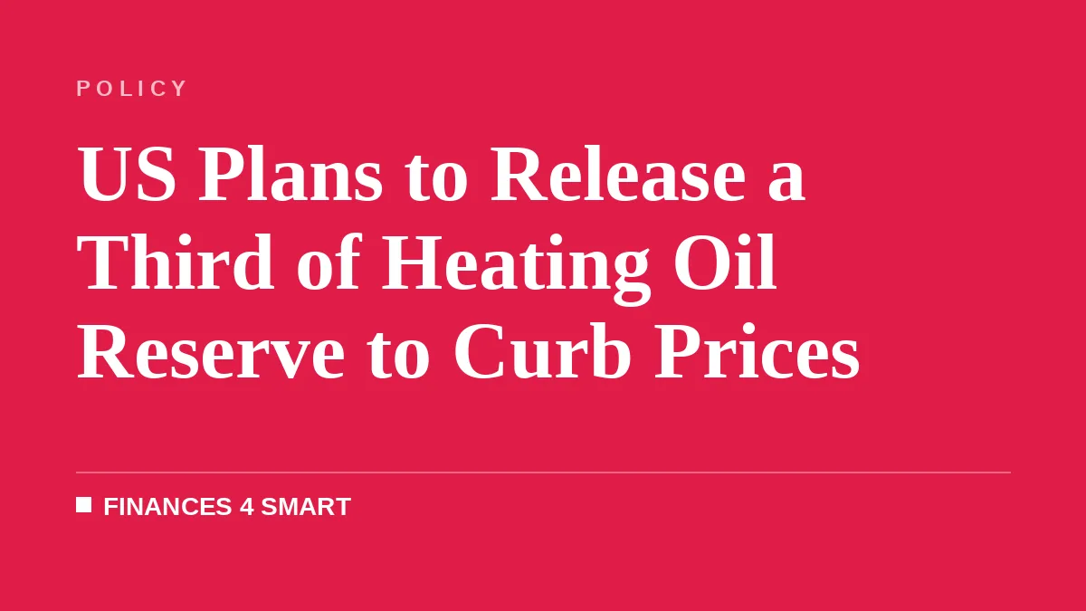 US Plans to Release a Third of Heating Oil Reserve to Curb Prices
