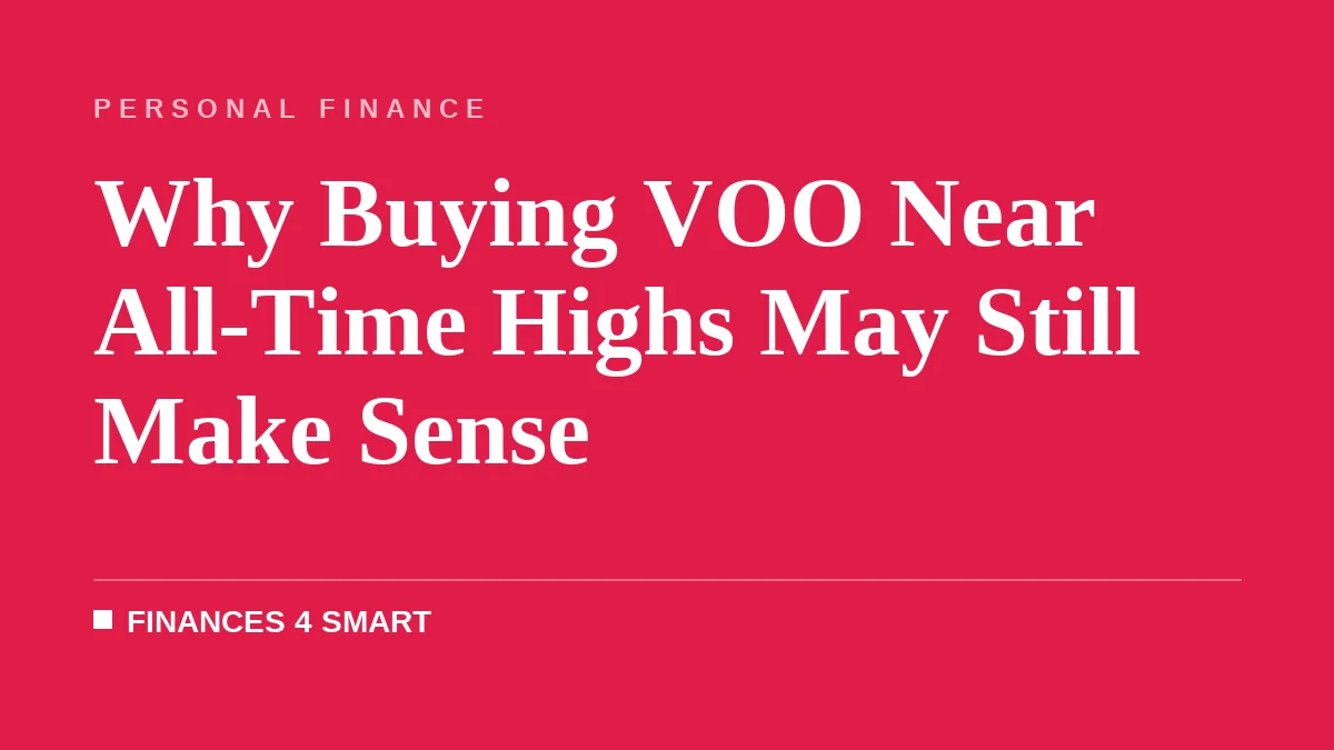 Why Buying VOO Near All-Time Highs May Still Make Sense