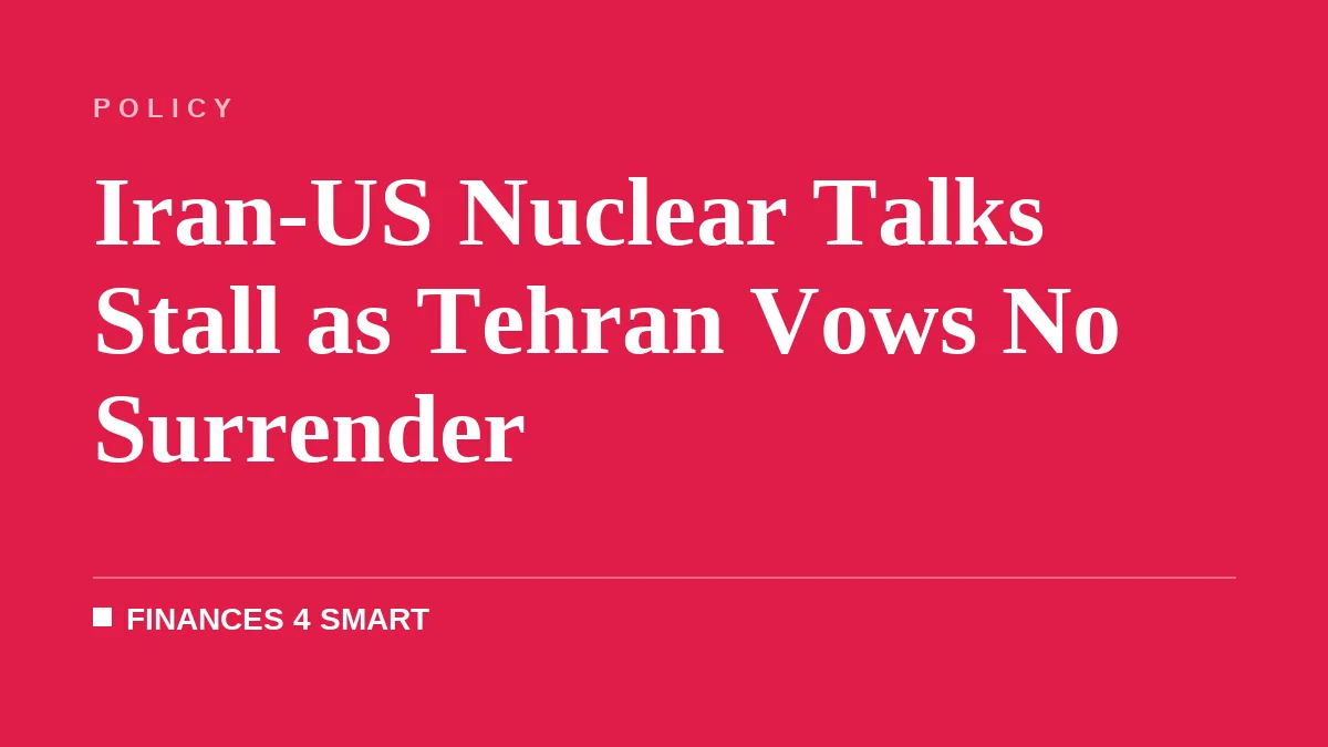 Iran-US Nuclear Talks Stall as Tehran Vows No Surrender