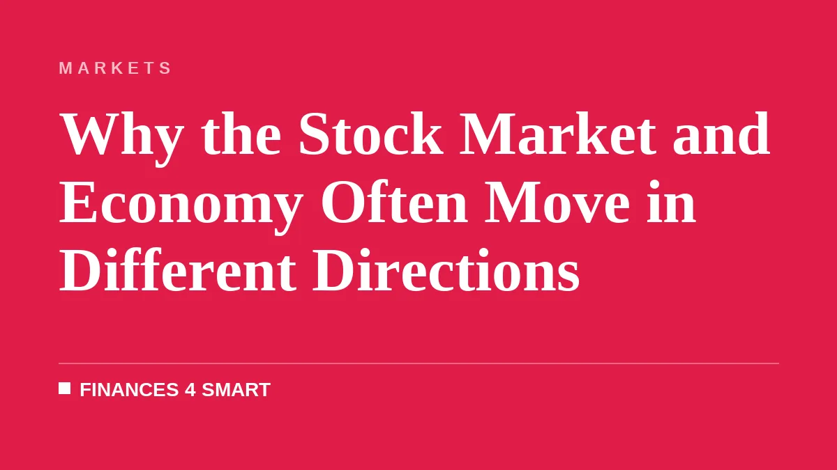 Why the Stock Market and Economy Often Move in Different Directions