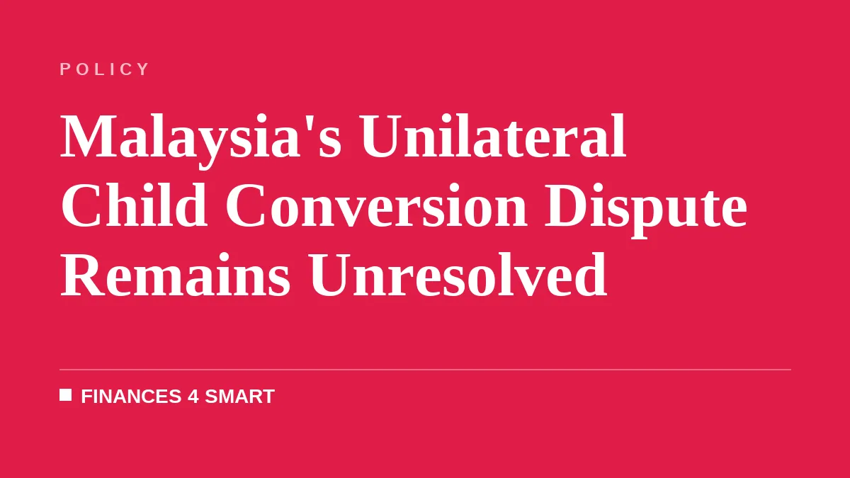 Malaysia's Unilateral Child Conversion Dispute Remains Unresolved