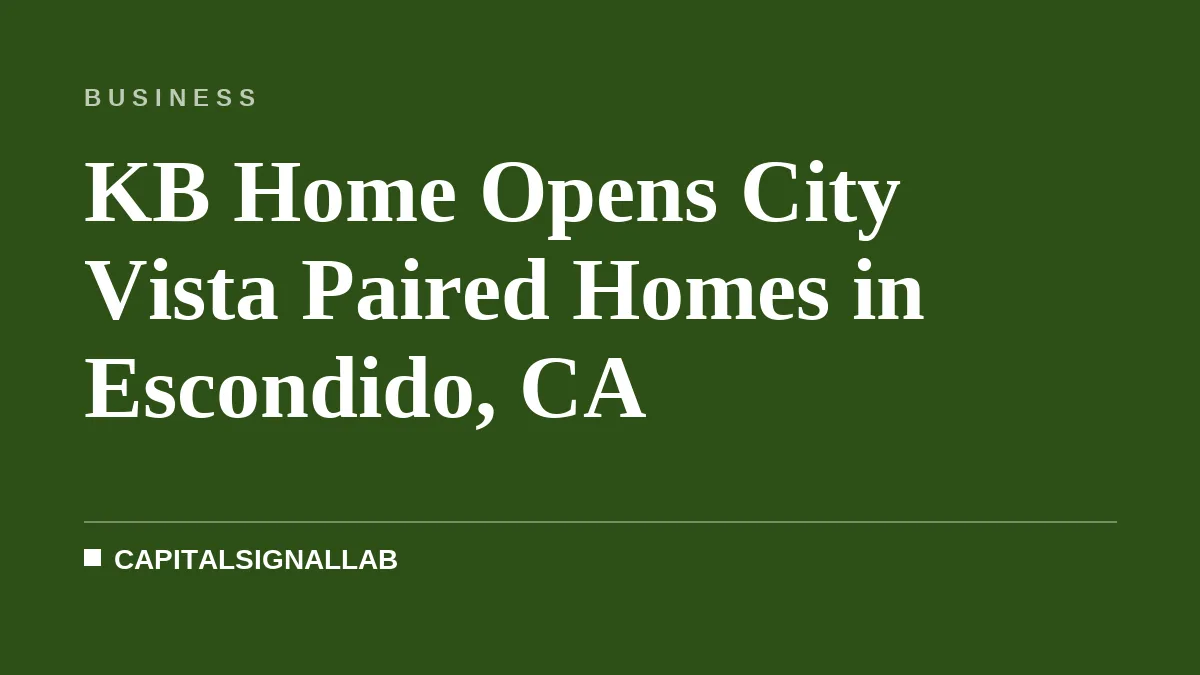 KB Home Opens City Vista Paired Homes in Escondido, CA