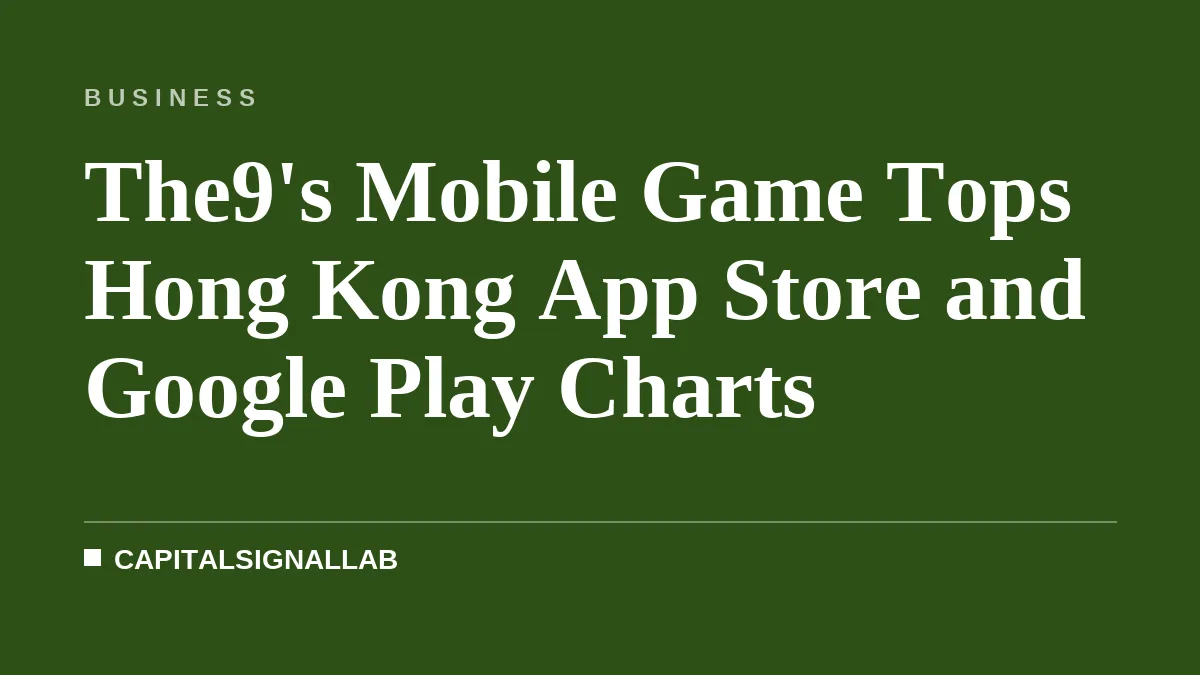 The9's Mobile Game Tops Hong Kong App Store and Google Play Charts