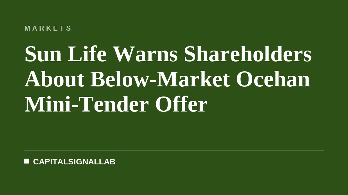 Sun Life Warns Shareholders About Below-Market Ocehan Mini-Tender Offer