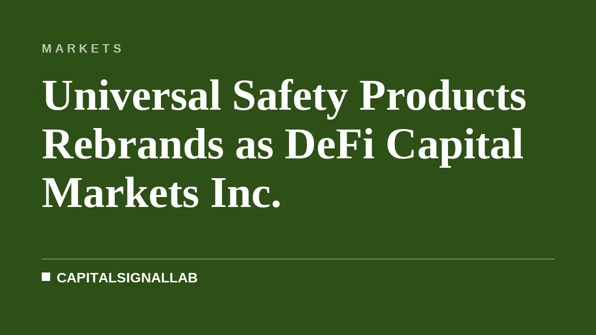 Universal Safety Products Rebrands as DeFi Capital Markets Inc.