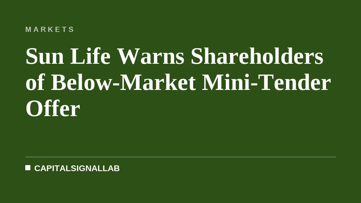 Sun Life Warns Shareholders of Below-Market Mini-Tender Offer