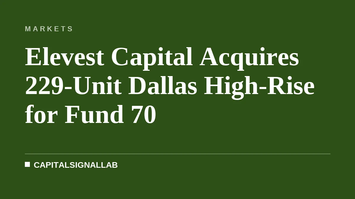Elevest Capital Acquires 229-Unit Dallas High-Rise for Fund 70