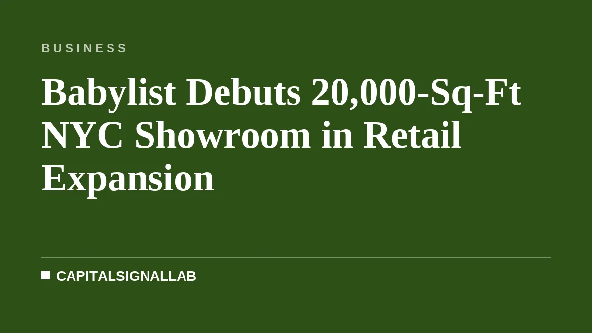 Babylist Debuts 20,000-Sq-Ft NYC Showroom in Retail Expansion