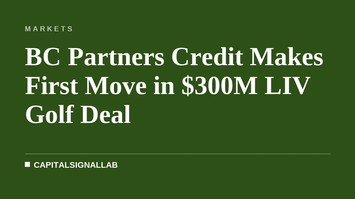 BC Partners Credit Makes First Move in $300M LIV Golf Deal