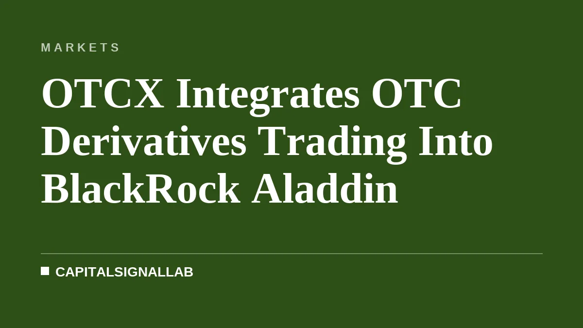 OTCX Integrates OTC Derivatives Trading Into BlackRock Aladdin