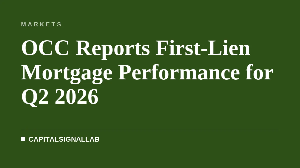 OCC Reports First-Lien Mortgage Performance for Q2 2026