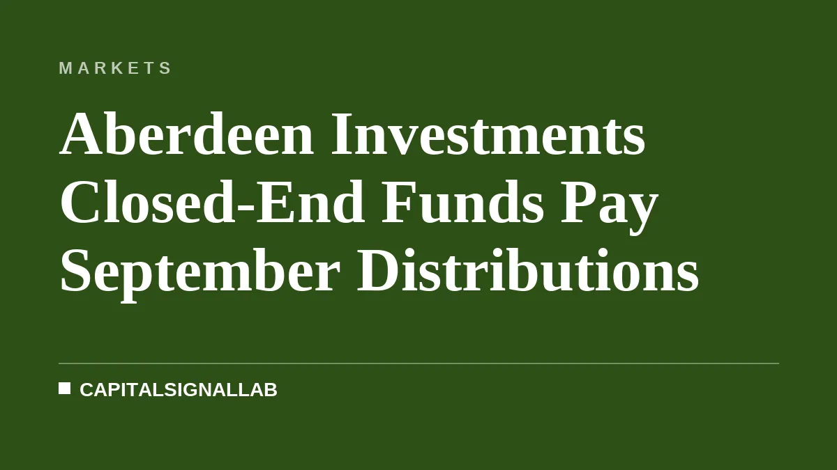 Aberdeen Investments Closed-End Funds Pay September Distributions