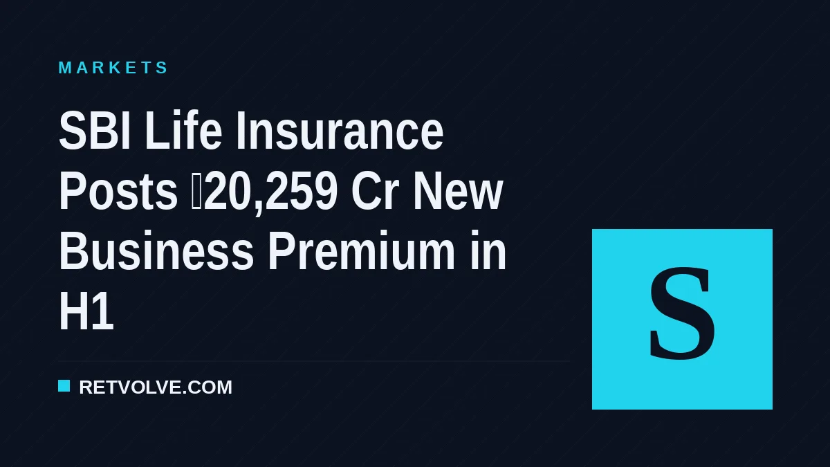 SBI Life Insurance Posts ₹20,259 Cr New Business Premium in H1