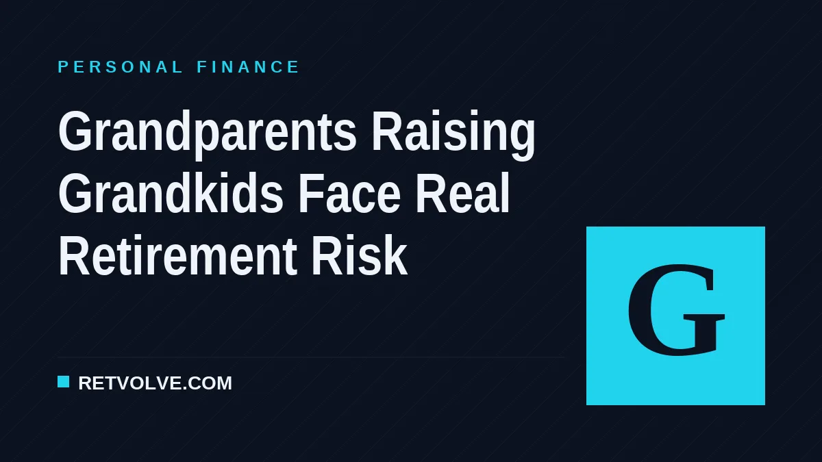 Grandparents Raising Grandkids Face Real Retirement Risk