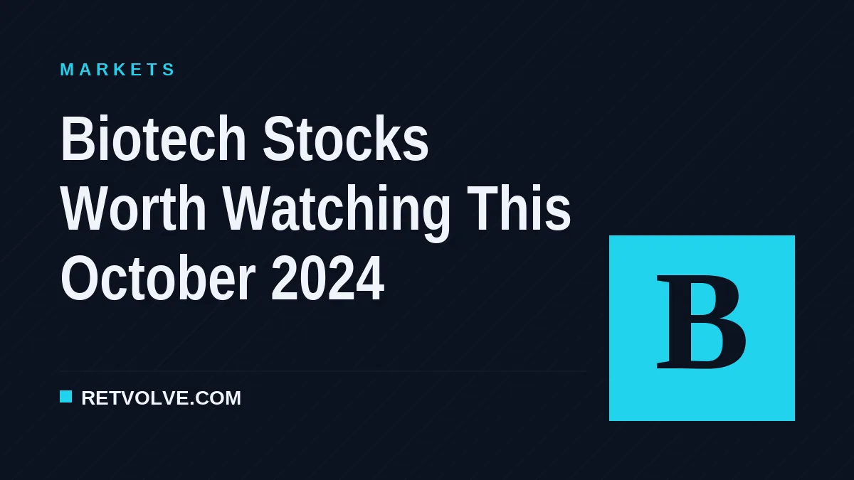 Biotech Stocks Worth Watching This October 2024