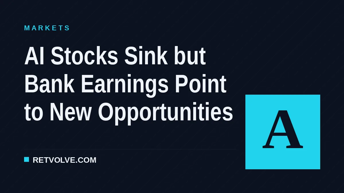 AI Stocks Sink but Bank Earnings Point to New Opportunities