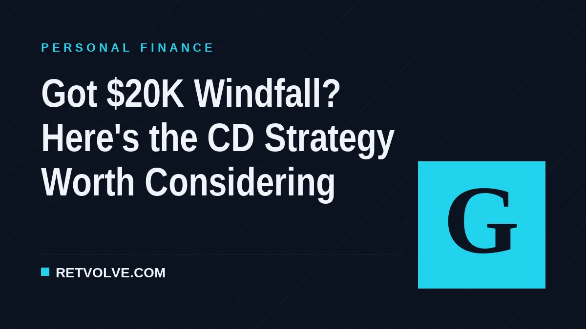 Got $20K Windfall? Here's the CD Strategy Worth Considering