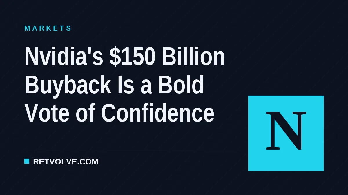 Nvidia's $150 Billion Buyback Is a Bold Vote of Confidence