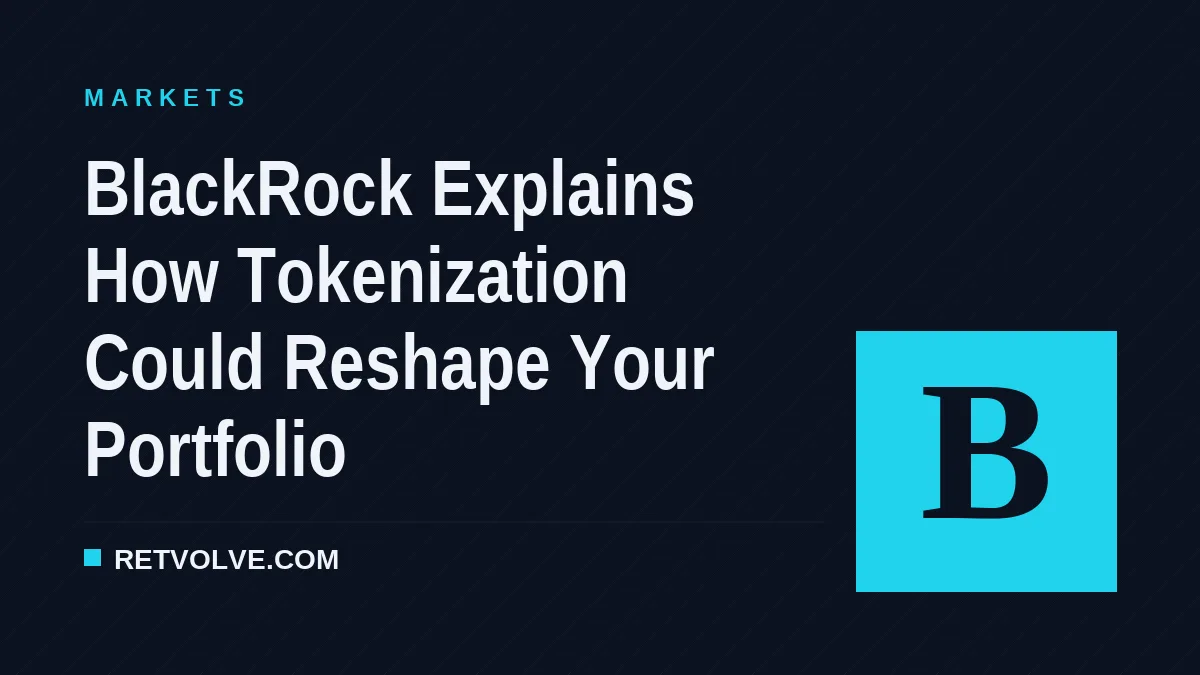 BlackRock Explains How Tokenization Could Reshape Your Portfolio