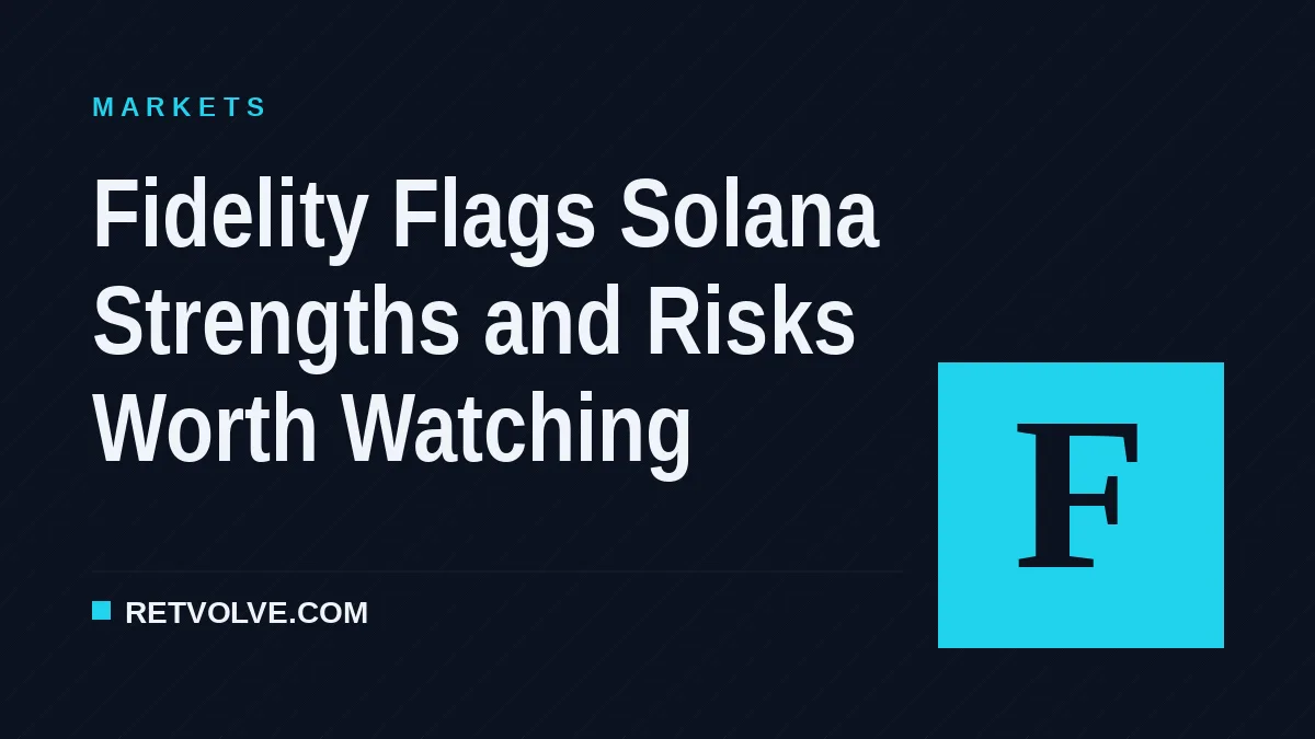 Fidelity Flags Solana Strengths and Risks Worth Watching