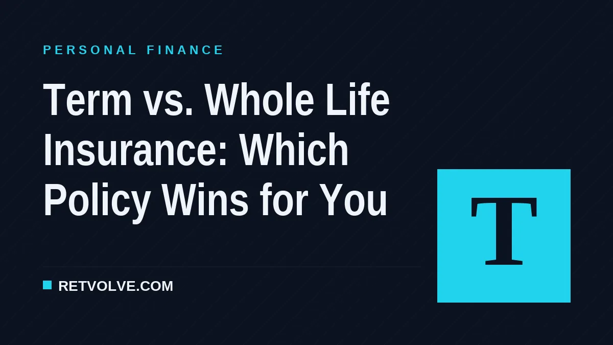 Term vs. Whole Life Insurance: Which Policy Wins for You