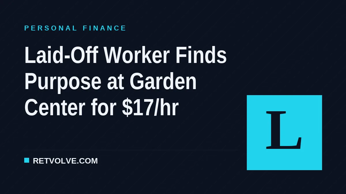 Laid-Off Worker Finds Purpose at Garden Center for $17/hr
