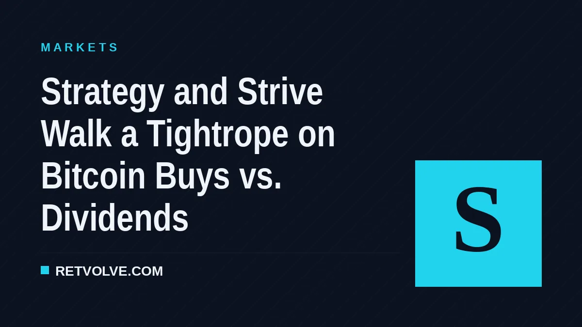 Strategy and Strive Walk a Tightrope on Bitcoin Buys vs. Dividends