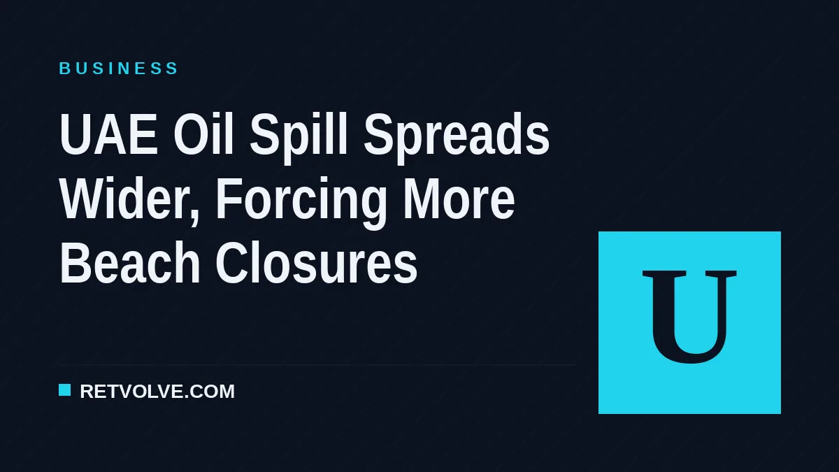 UAE Oil Spill Spreads Wider, Forcing More Beach Closures